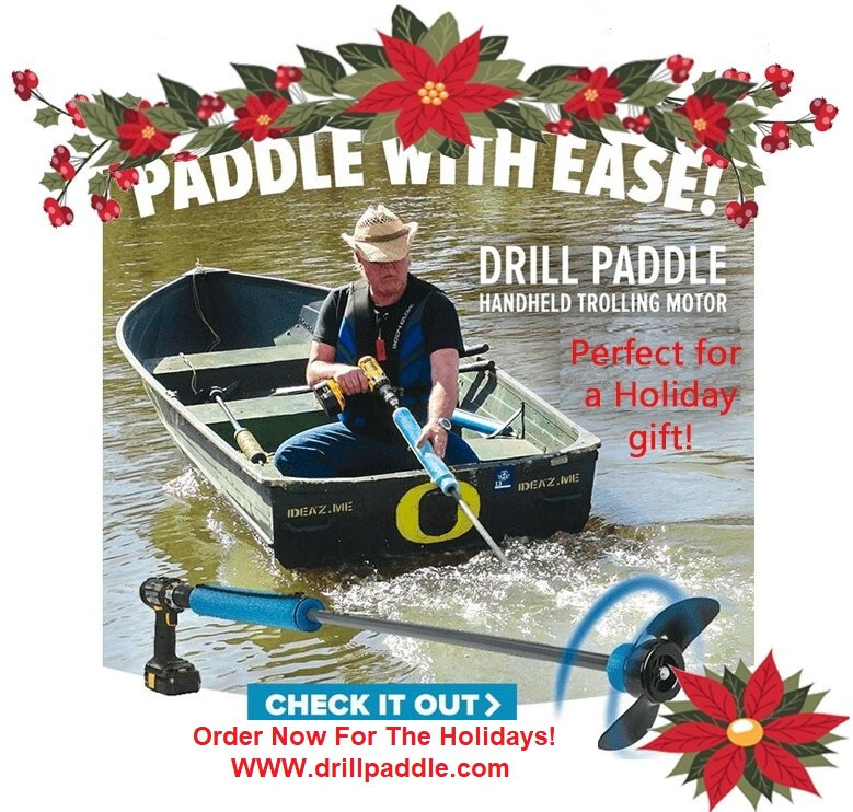 DRILL PADDLE® ,RAFT,KAYAK,TUBE,BOAT,FLYFISH,CANOE,PONTOON,DRILL PWRD TROLLER,FUN