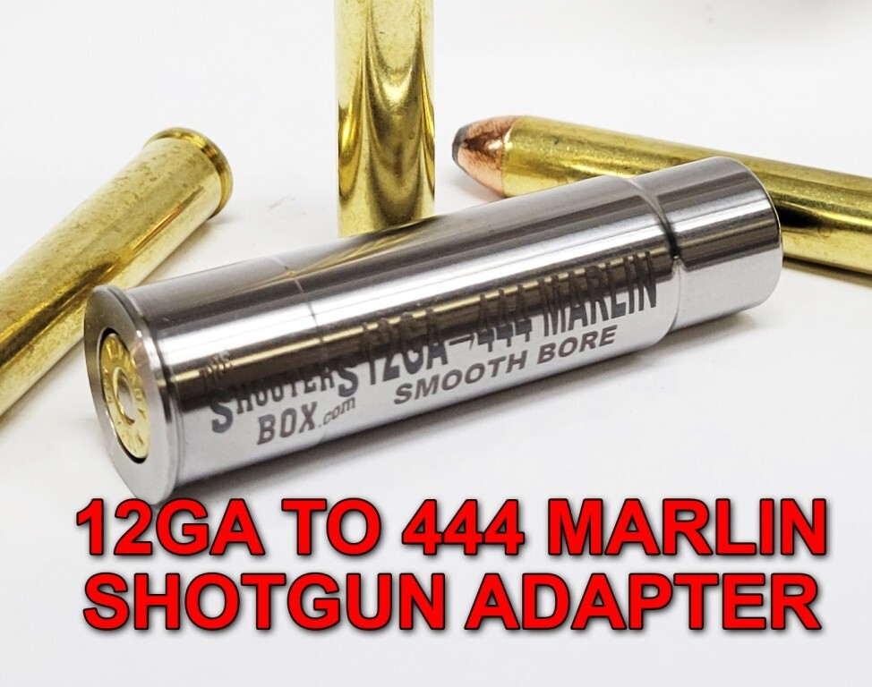 12GA to 444 Marlin Shotgun Adapter - Chamber Reducer - Stainless - Free Ship!