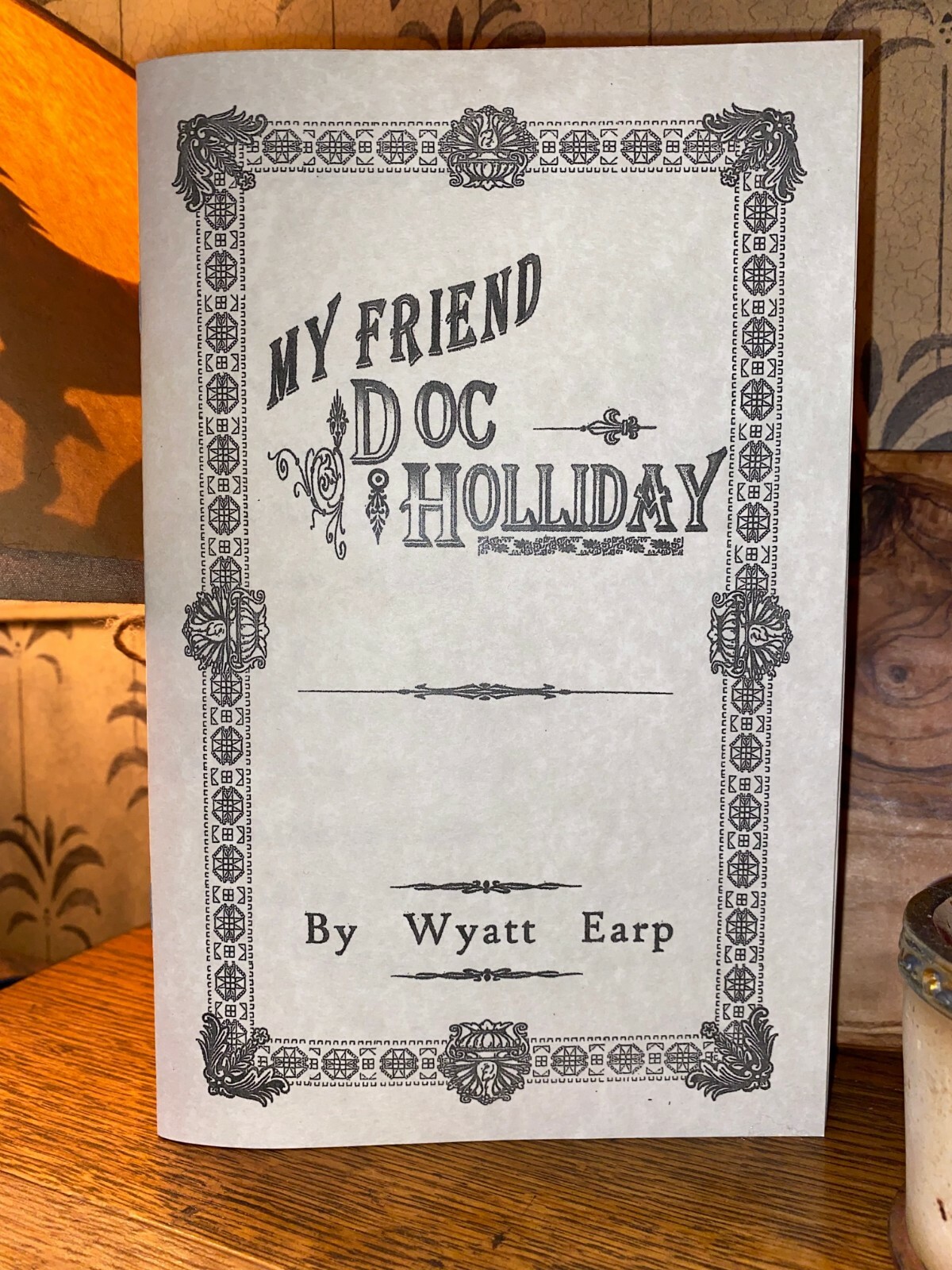My Friend Doc Holliday by Wyatt Earp Holiday Tombstone Collectible Val Kilmer