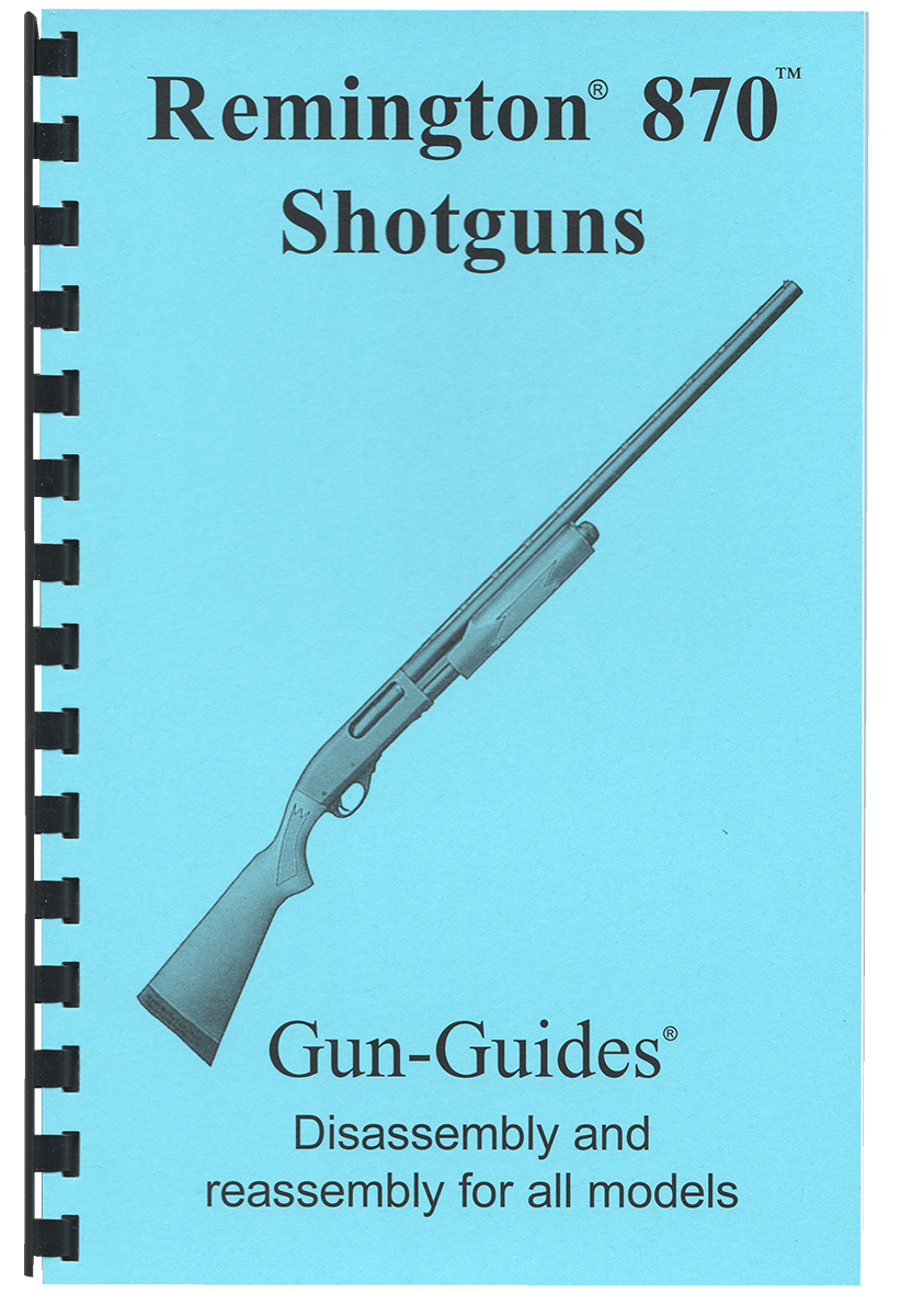 Remington 870 Manual Book Takedown Shotgun Disassembly Guide from Gun-Guides