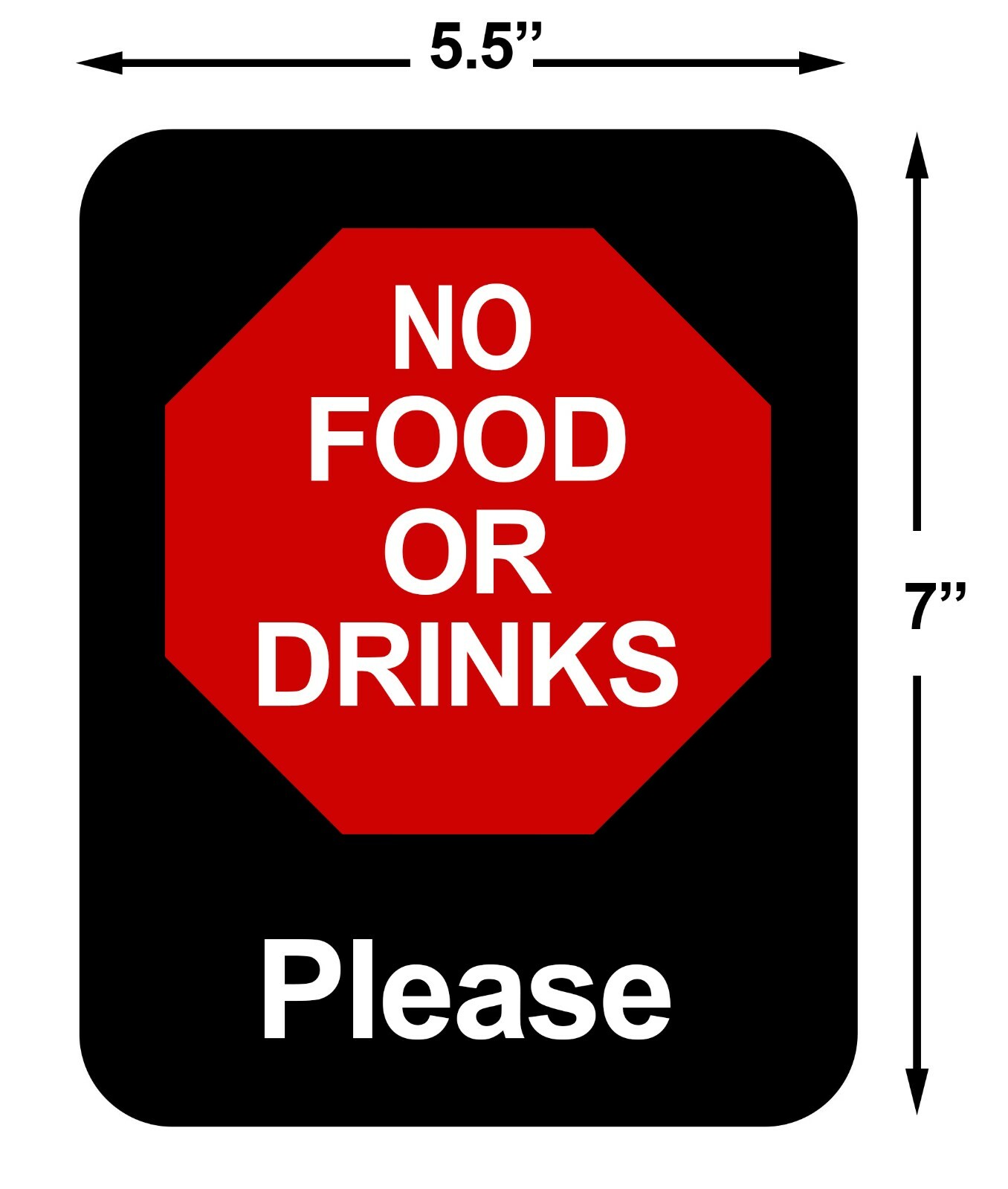 NO FOOD OR DRINKS PLEASE Retail Store Policy Sign Business Message signs