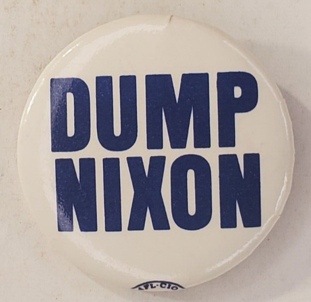 Vintage Dump Nixon Anti Nixon Watergate Political 1972 era Pinback Button