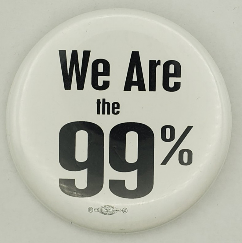 We Are The 99 Per Cent Social Justice Protest Pinback Button by Union Button