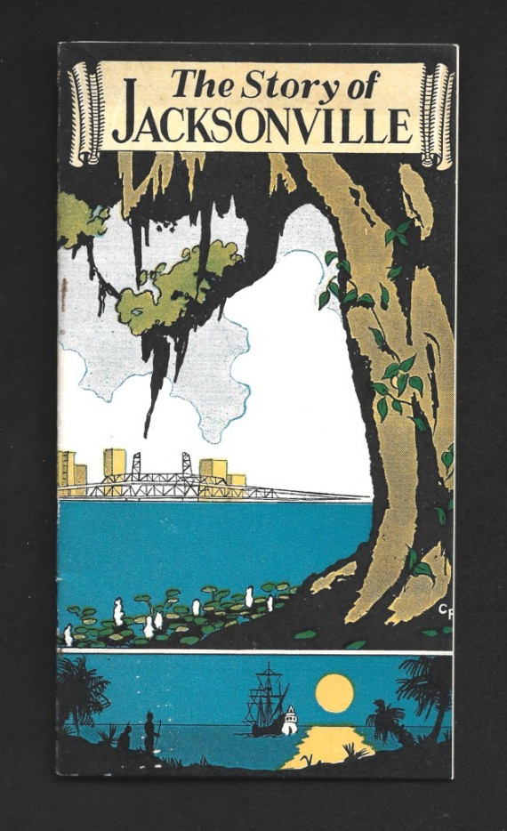 SMALL TRAVEL BROCHURE: THE STORY OF JACKSONVILLE, FLORIDA - HISTORY - 1936
