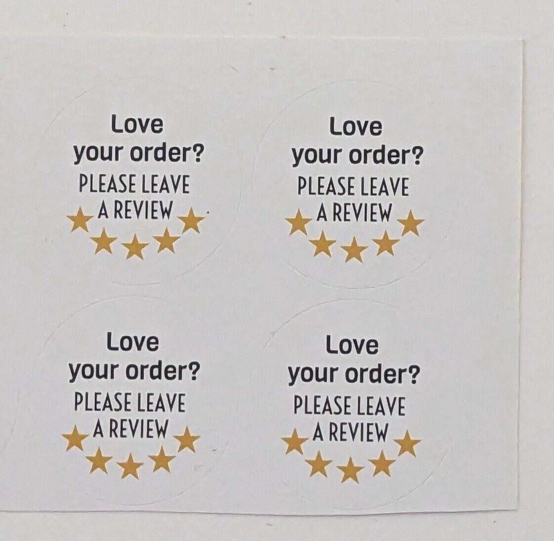 "Love your order? Please leave a review" sticker 1.25 inches round Quantity: 48