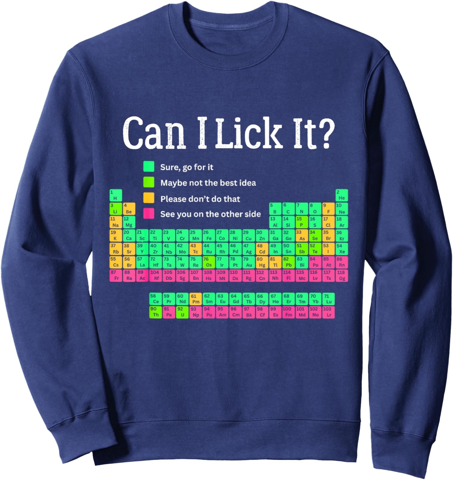 Can I Lick It Periodic Table Teacher Student Funny Unisex Crewneck Sweatshirt