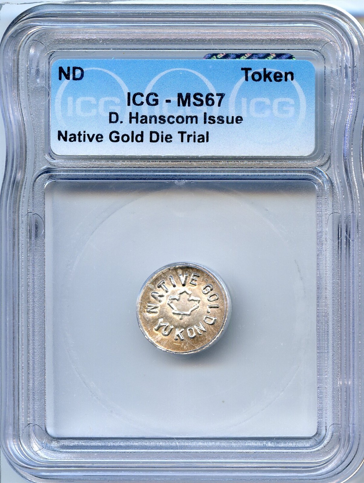 Alaska Silver Die Trial / Native Yukon Gold Rush / MS67 ICG POP 15 RARE