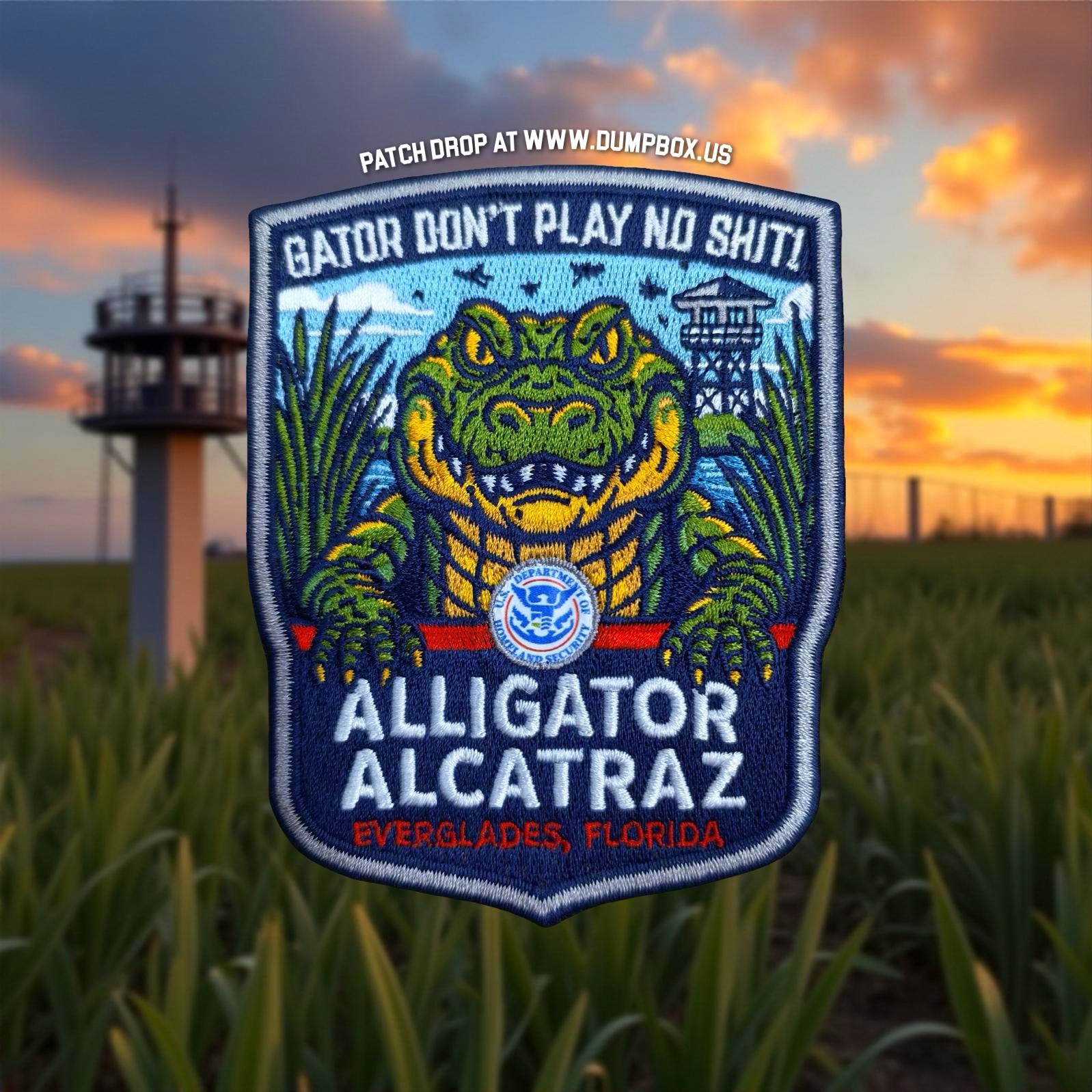 Alligator Alcatraz Gator Don’t Play No Sh*t Parody Morale Patch