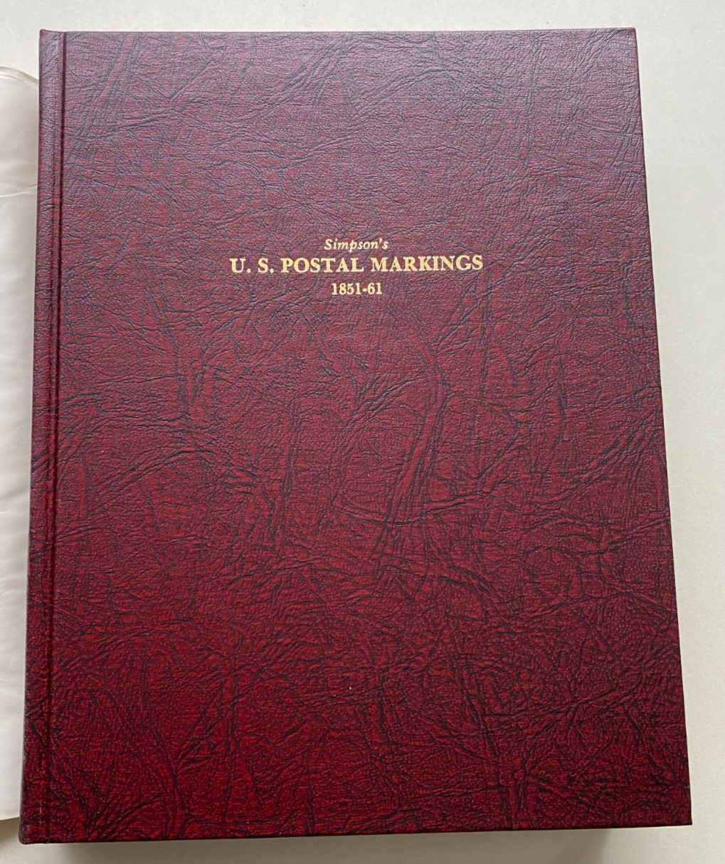 Simpson's U. S. POSTAL MARKINGS 1851-61 by Thomas J. Alexander