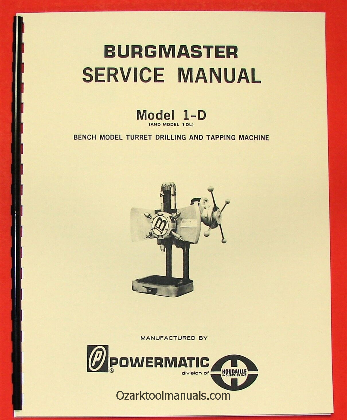 BURGMASTER/Powermatic 1-D 1-DL Turret Drill Owner Instructions Part Manual 0855