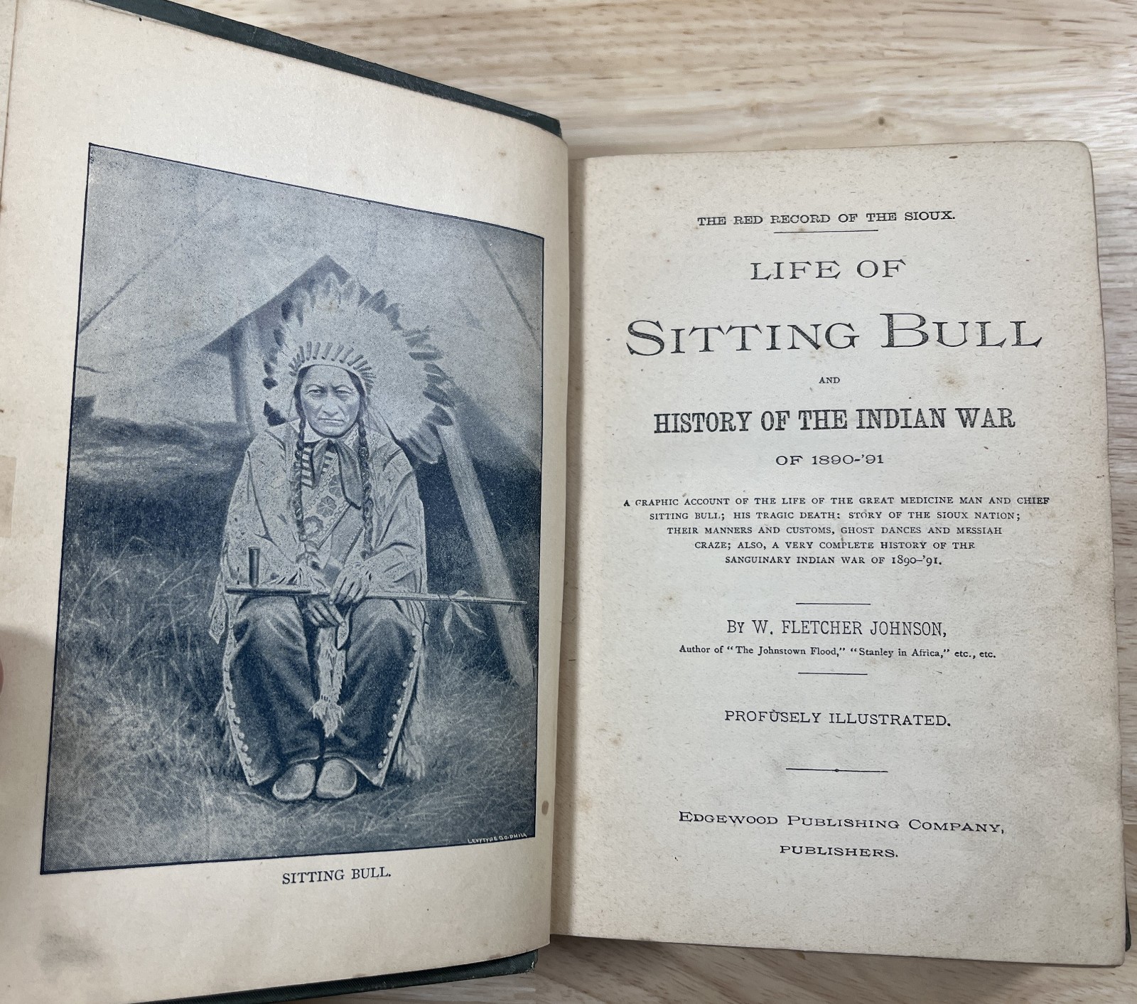 Life Of Sitting Bull And History Of The Indian War - 1891 - 1st Edition Book