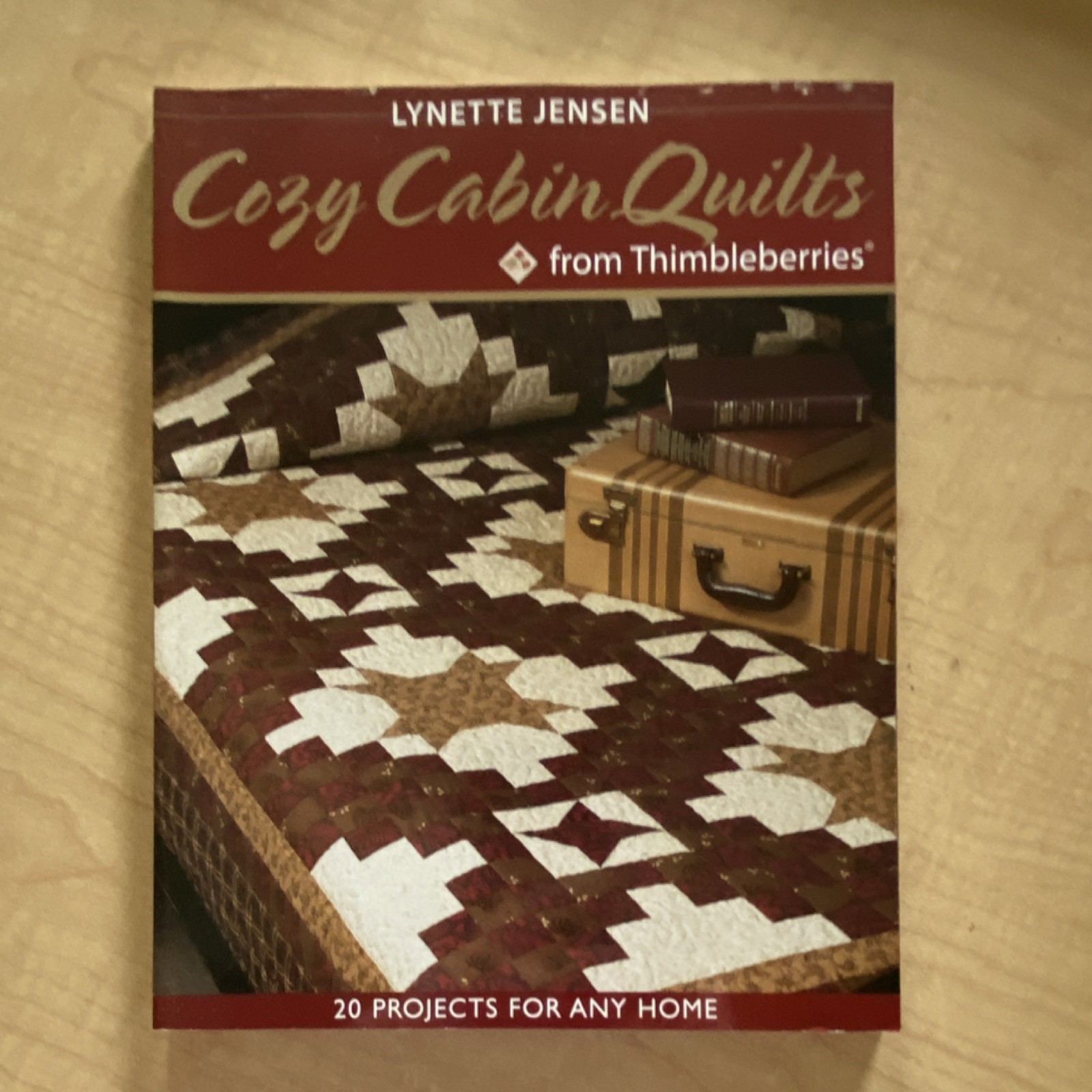 Thimbleberries Cozy Cabin Quilts by Lynette Jensen 20 Projects