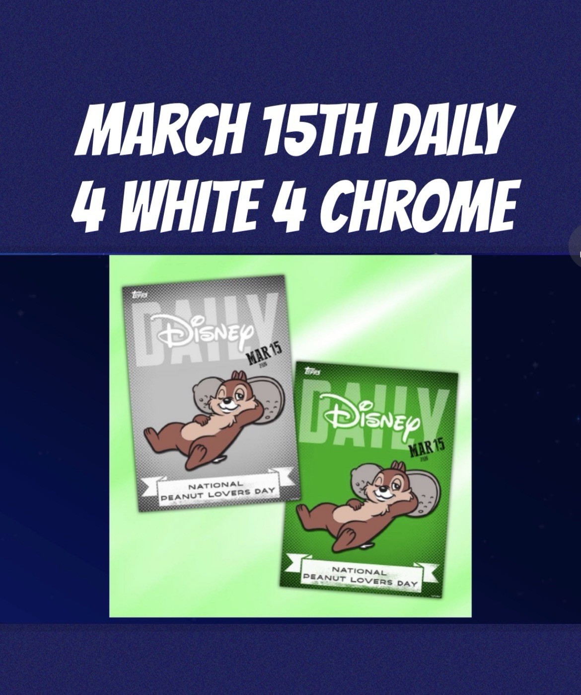 Topps Disney Collect PEANUT MARCH 15th DAILY 4 CHROME 4 WHITE