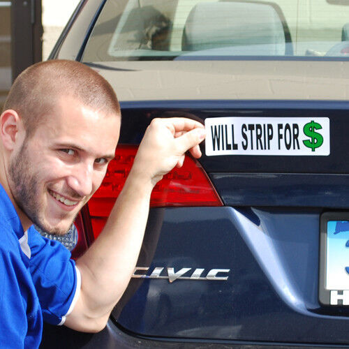 Will Strip for $ - Funny Car Bumper Magnet, Gag Prank Joke Gift