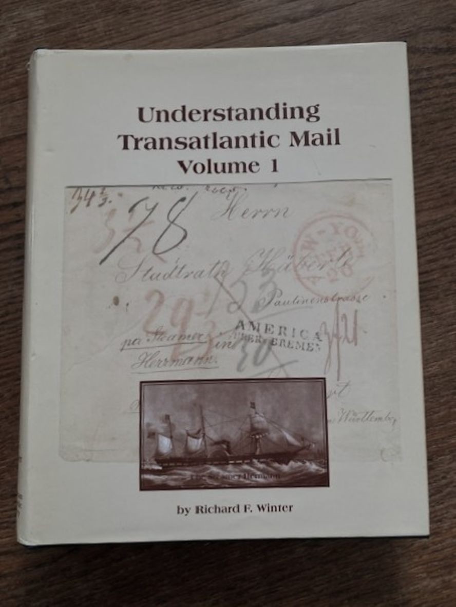 Understanding Transatlantic Mail Volume 1 by Richard F. Winter. W/CD