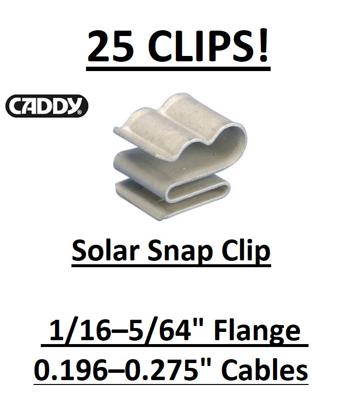 25pcs CADDY ERICO SCSOL1A Solar Panel 2-Cable/Wire Managment Clips Snap Retainer