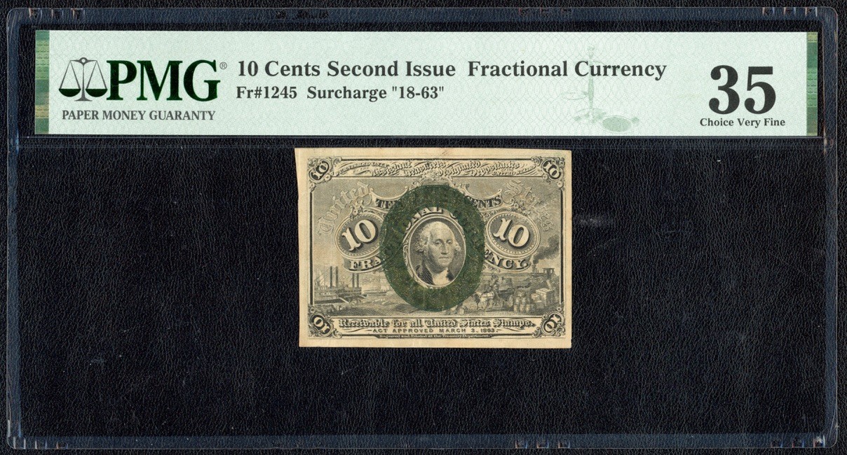 Second Issue Ten Cents Fractional Note Surcharge "18-63" Fr#1245 PMG CH VF 35