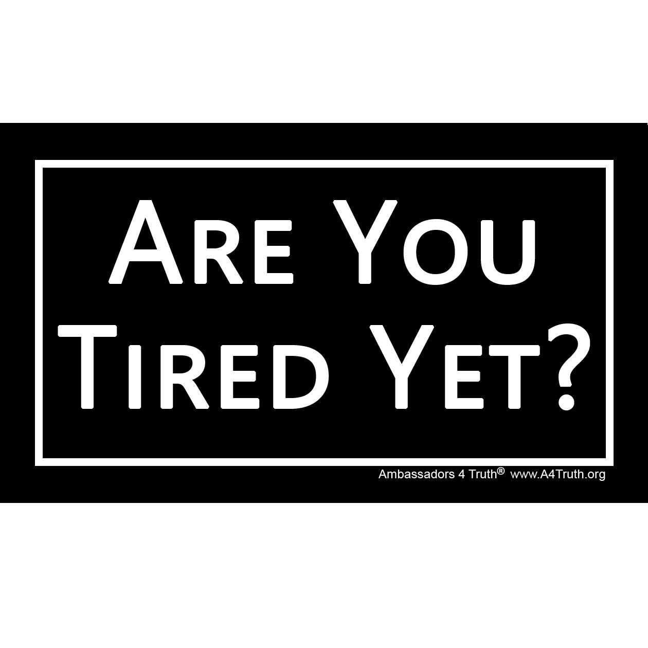 Tired Yet? | Gospel Tracts | Business Card Size | Pack of 50