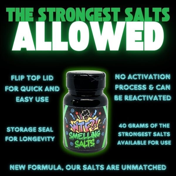 The Strongest Smelling Salts Allowed