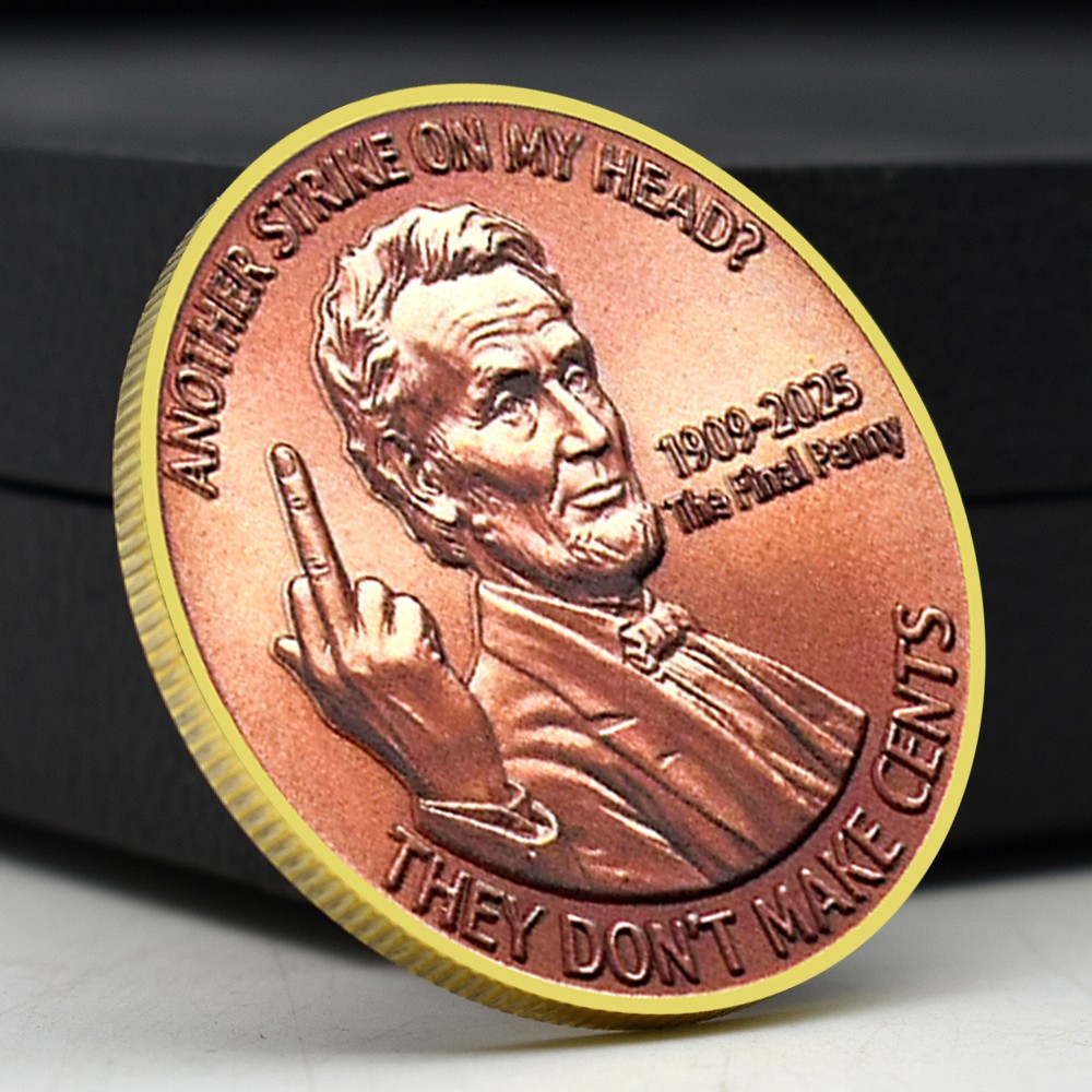 Final Penny 1909-2025 Novelty Coin Lincoln They Don't Make Cents Golden Medal