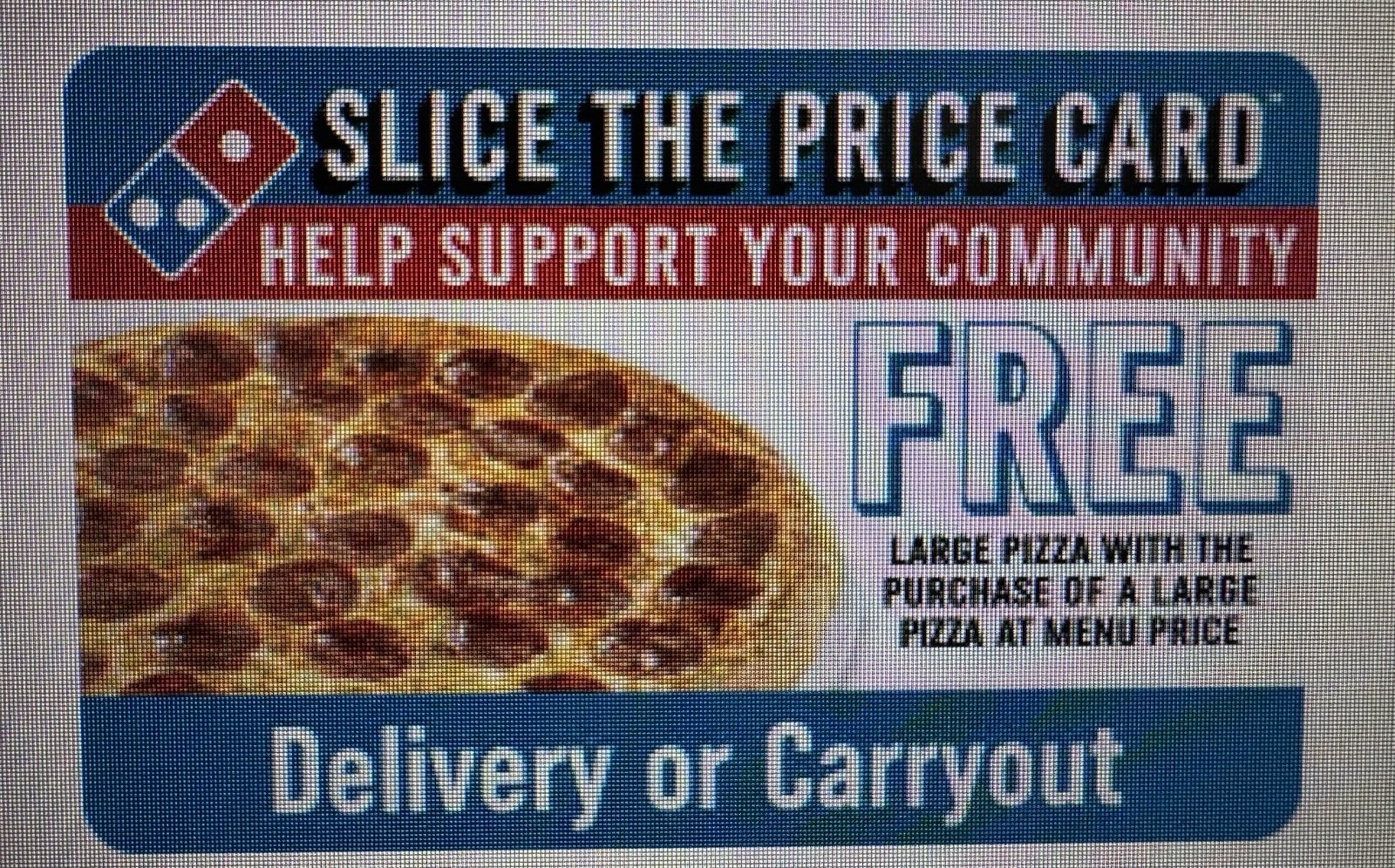 Dominos slice the price pizza card buy 1 get 1 free no limit