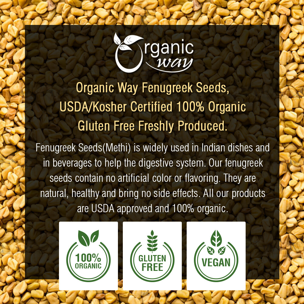 Organic Way Fenugreek Methi Seeds Whole - Kosher & USDA Certified (1LBS / 16Oz)
