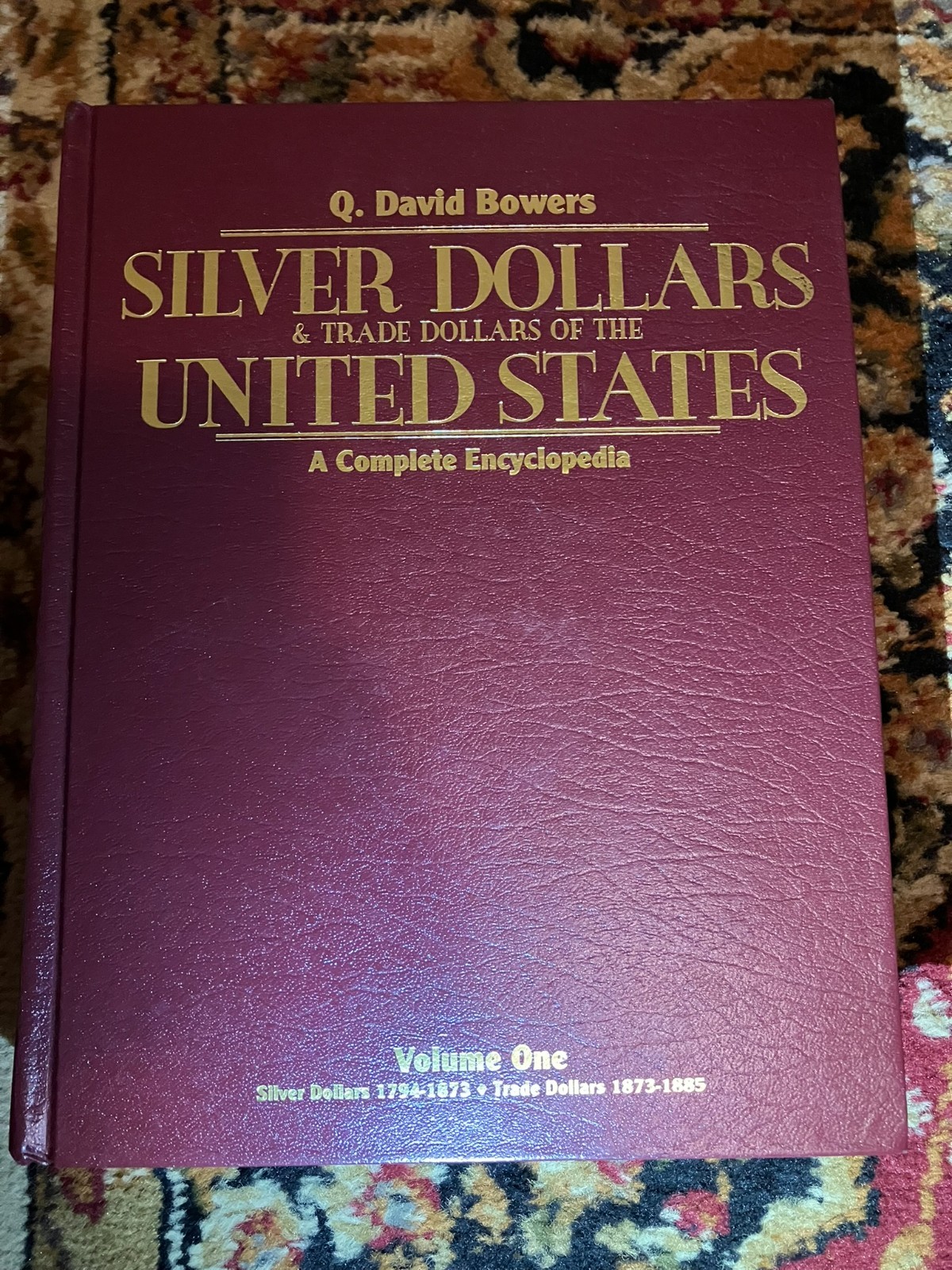 Silver Dollars & Trade Dollars of the United States: A Complete Encyclopedia