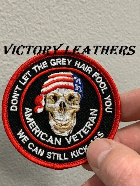 DON'T LET THE GREY HAIR FOOL YOU AMERICAN VETERAN PATCH, AMERICAN MADE PATCH