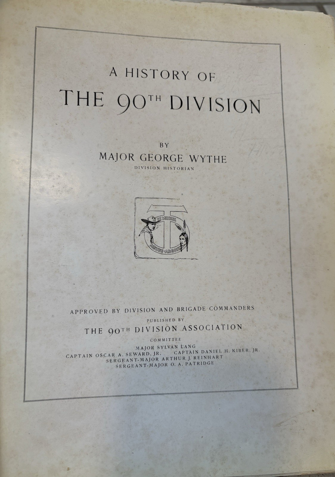 History of the 90th Division by Major George Wythe, Division Historian