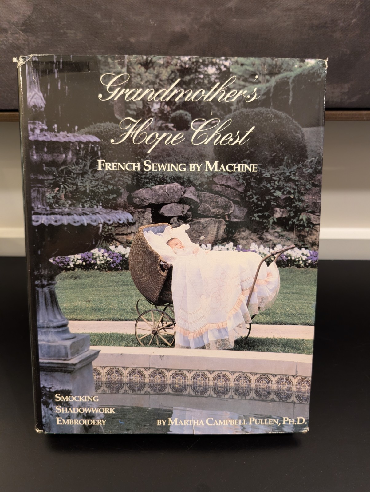 Grandmother’s Hope Chest Martha Pullen 1992 Hardcover Sewing Embroidery Book