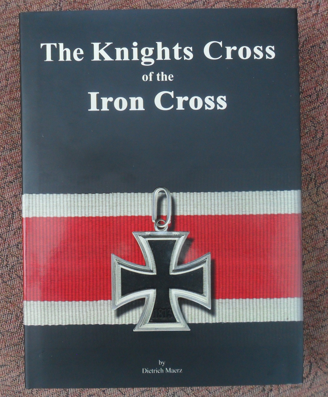Book WWII The Knights Cross of the Iron Cross heavily Illustrated.