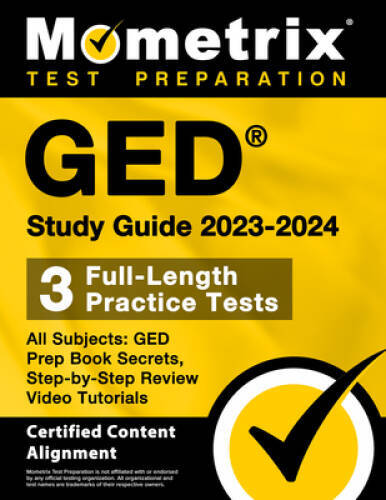 GED Study Guide 2023-2024 All Subjects - 3 Full-Length Practice Tests, GE - GOOD