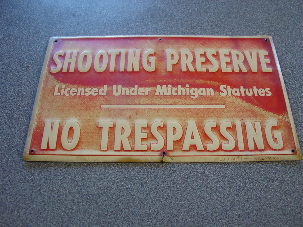 Rare Metal Michigan MI Shooting Preserve No Trespassing Sign Ed Lauth Kalamazoo