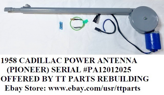 1958 CADILLAC REBUILT POWER ANTENNA TESTED & WORKS