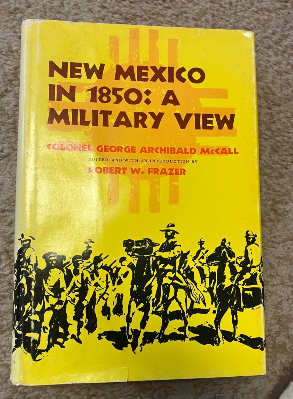 Great history book! New Mexico in 1850-A Military View; Signed 1968 1st edition!