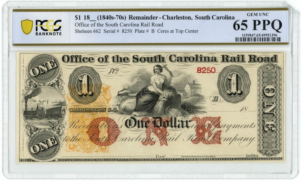 1840s-70s $1 Office Of The South Carolina Rail Road Charleston 65 PPQ PCGS