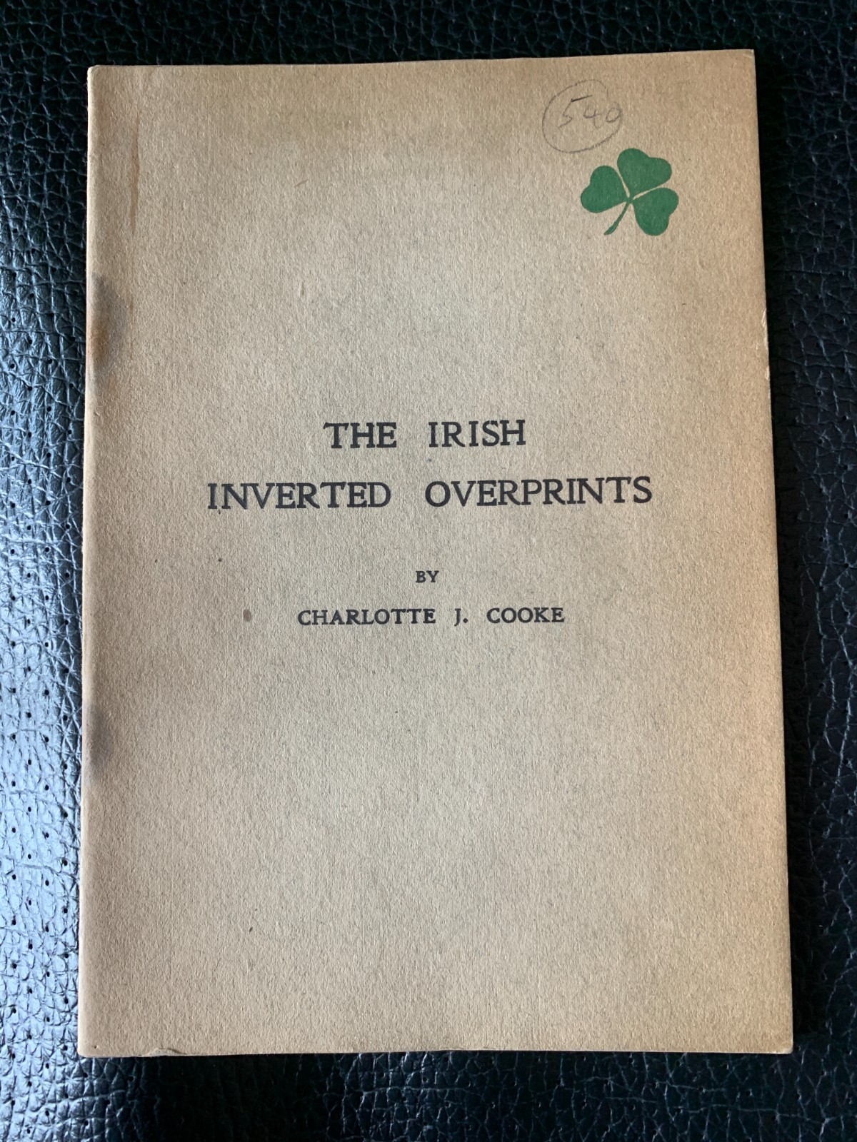 The Irish Inverted Overprints Charlotte J Cooke 1928 Ireland Philately