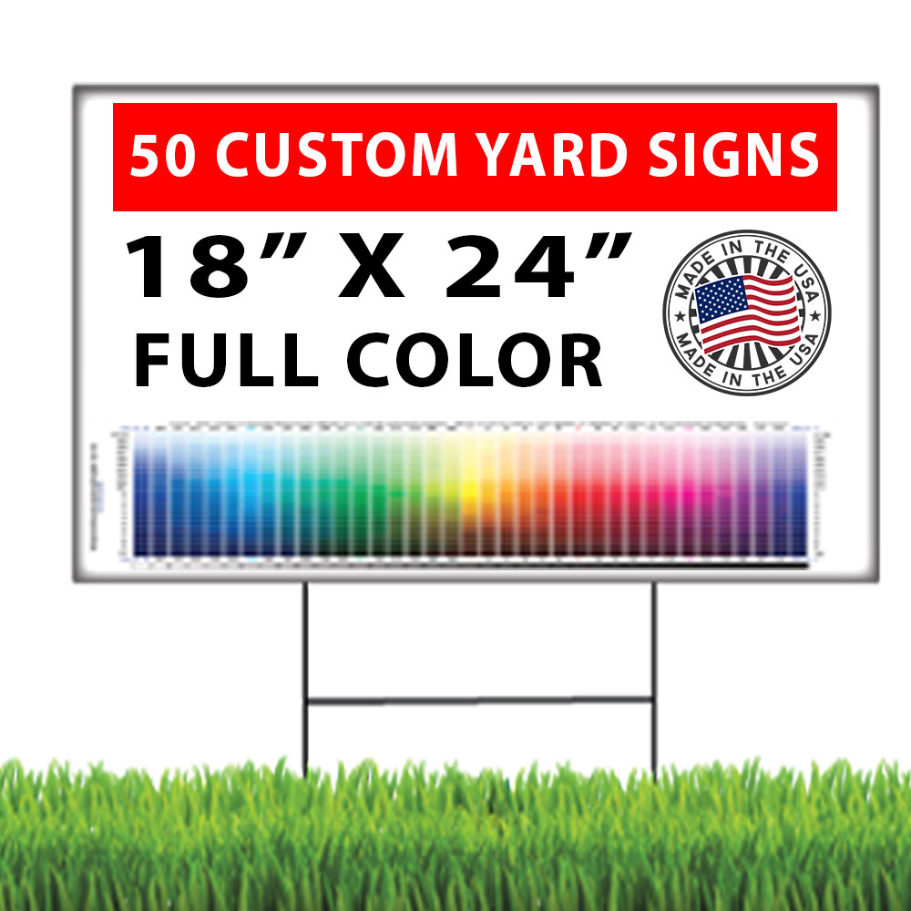 50 - 18x24 Full Color, Double Sided Custom Yard Signs with Stakes! FREE SHIPPING