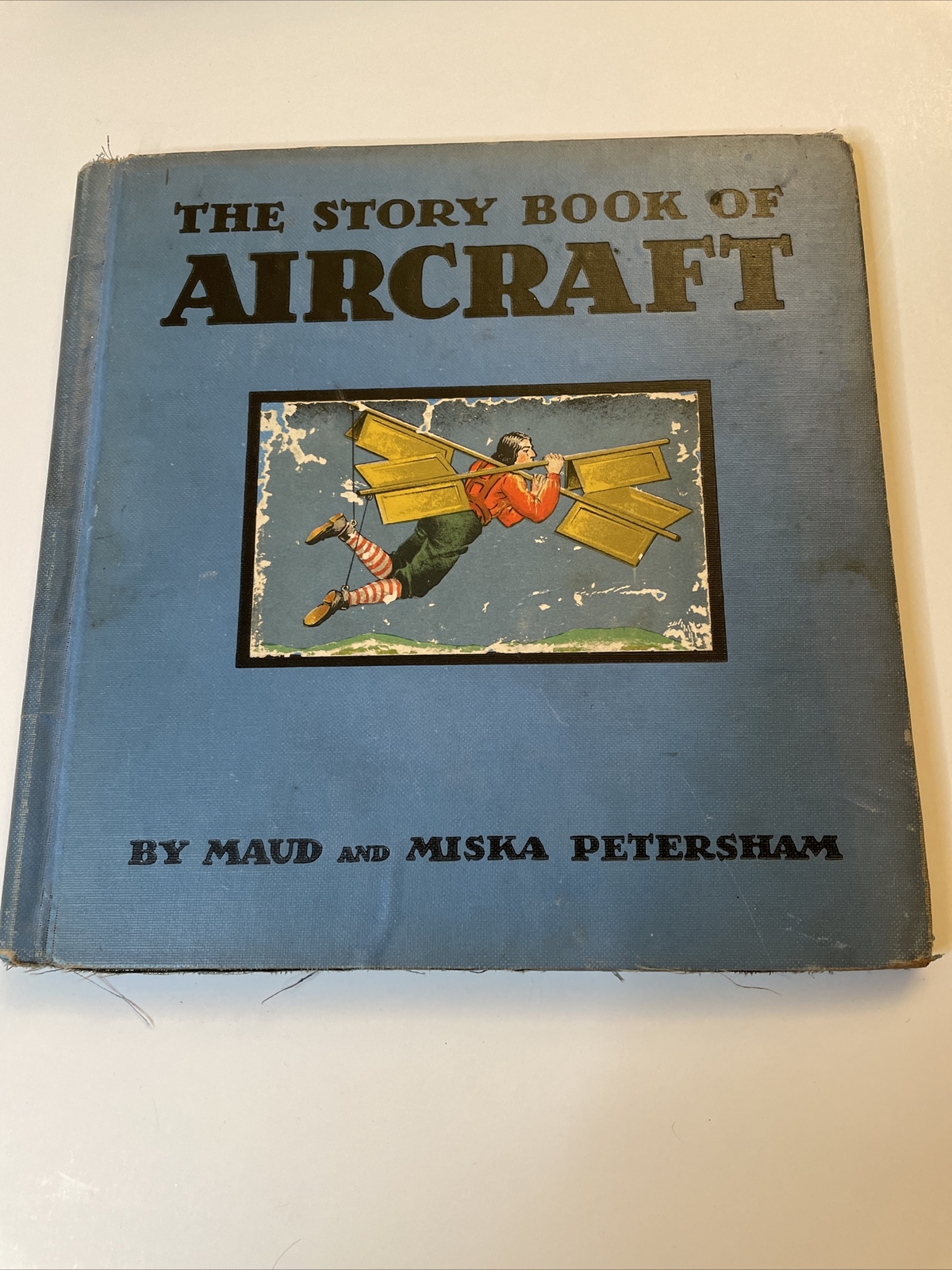 1935 Edition - The Story Book of Aircraft - Maud & Miska Petersham - Aviation