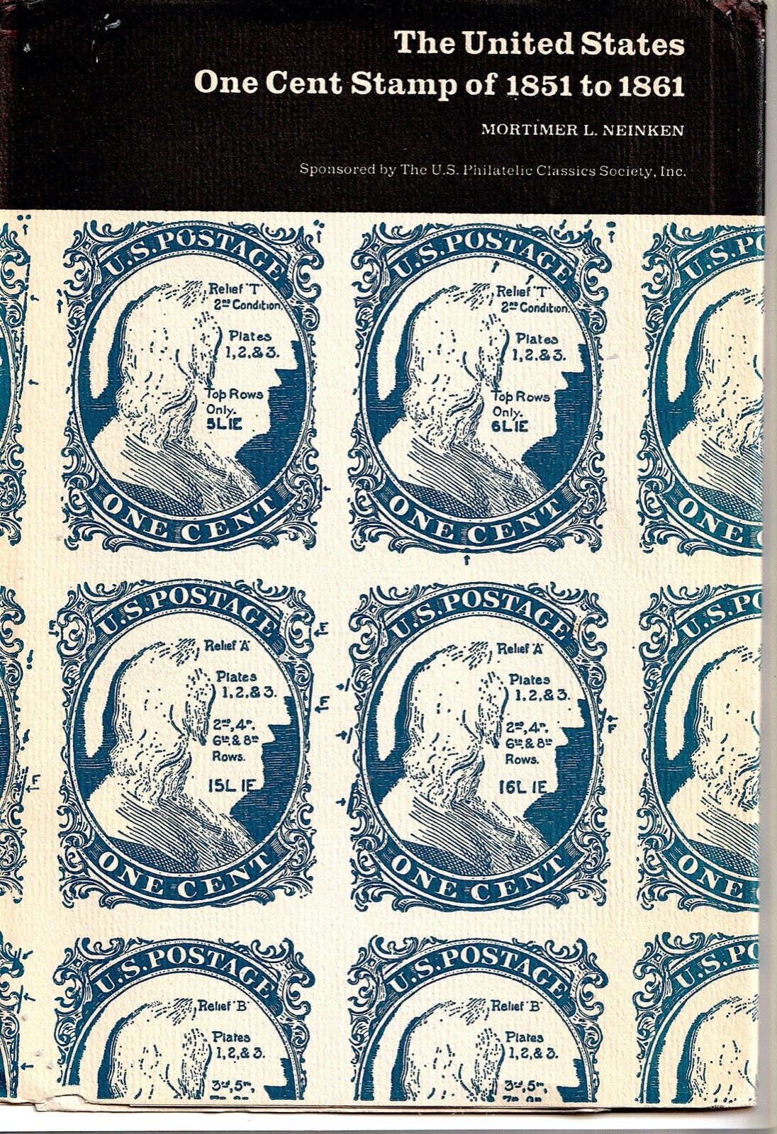The United States One-Cent Stamp of 1851 to 1861 by Mortimer L Neinken