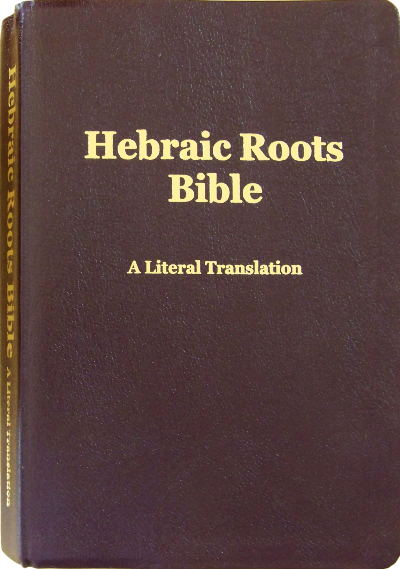 Hebraic Roots bible A Literal Translation HRB.