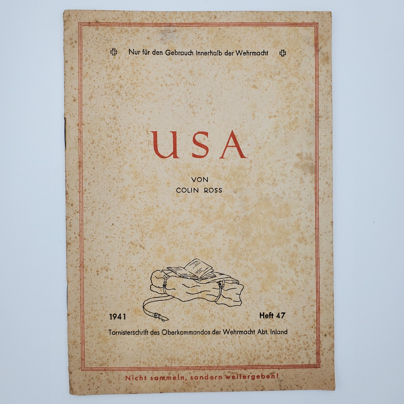 WW2 German Wehrmacht Tornisterschrift USA Colin Ross 1941 Heft 47 OKW Original