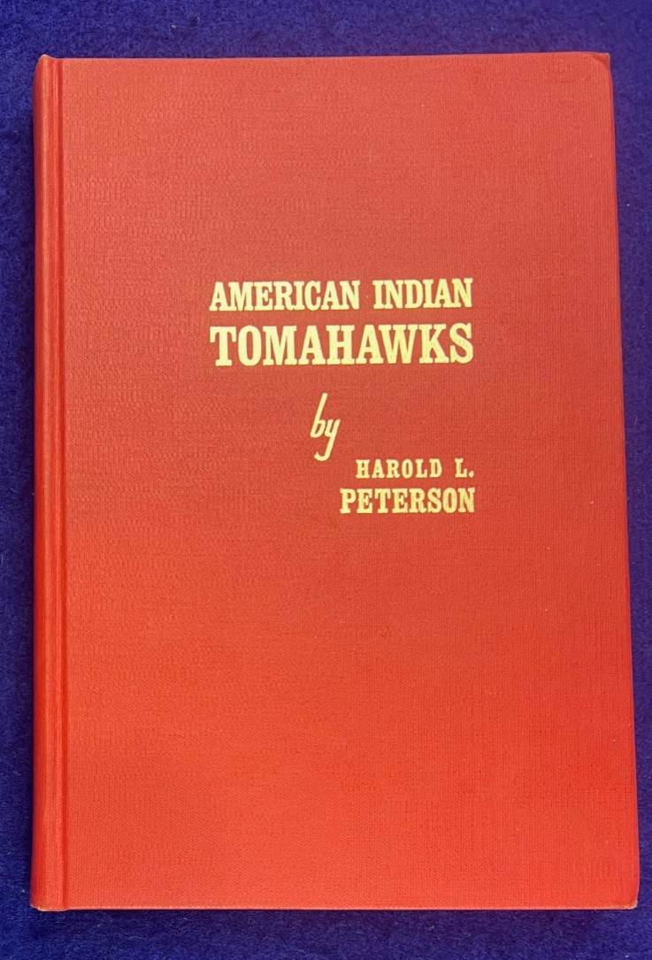 Native American Indian Tomahawks Harold Peterson 1971 Classic Photo Book