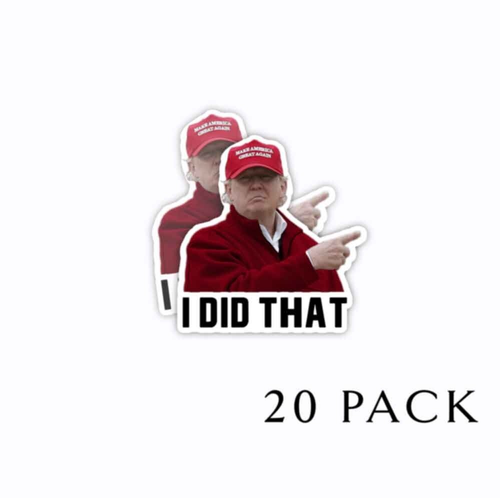 I DID THAT Donald Trump Die Cut Stickers 2" tall 10 pack
