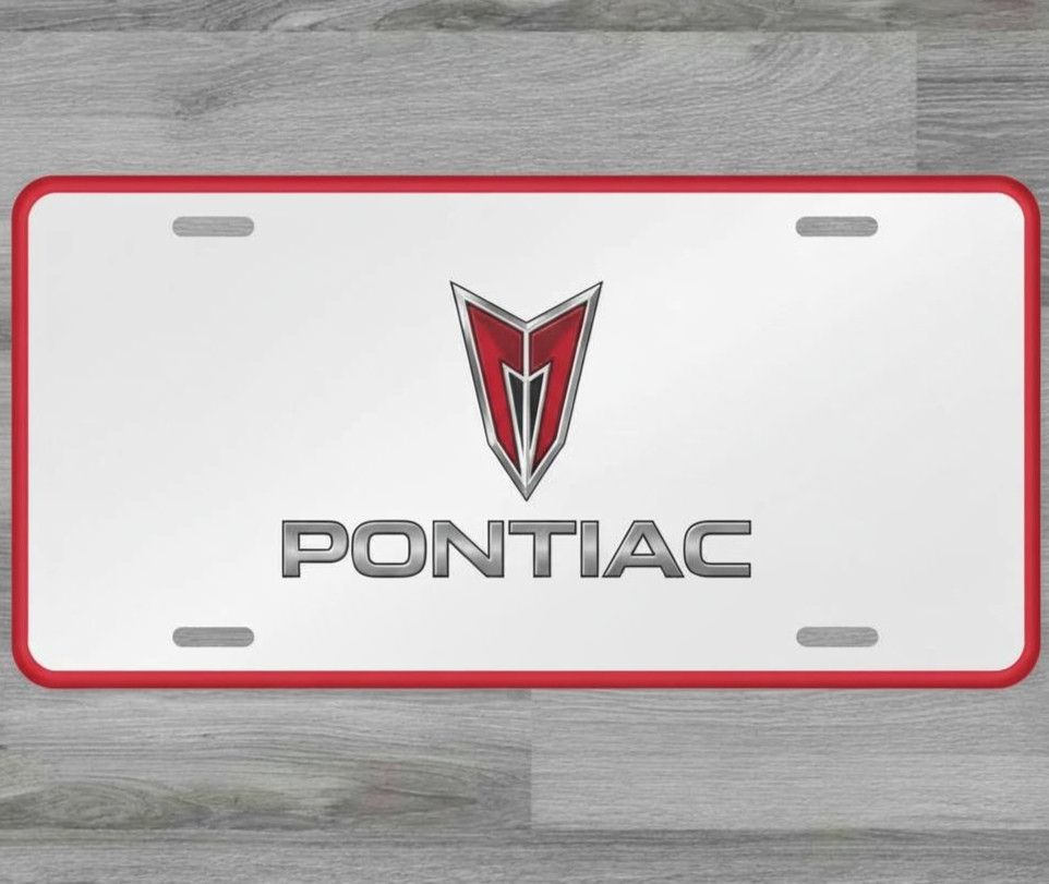 Pontiac 6 x 12 Novelty  Aluminum License Plate Made In USA New!