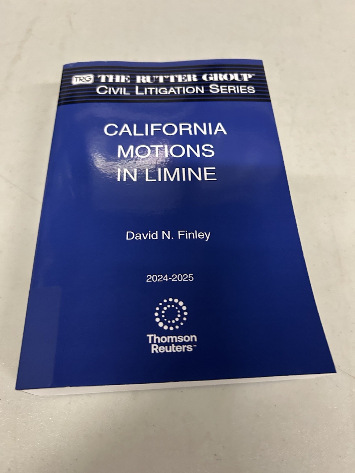 California Motions in Limine 2024-2025 Edition Ritter Thomson Reuters