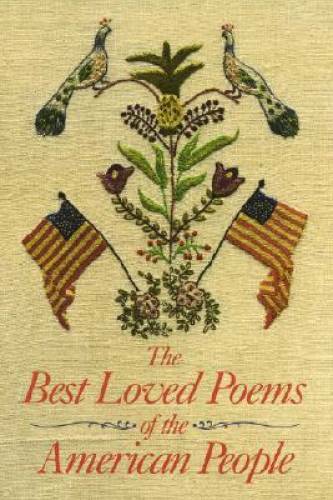 The Best Loved Poems of the American People - Hardcover By Hazel Felleman - GOOD