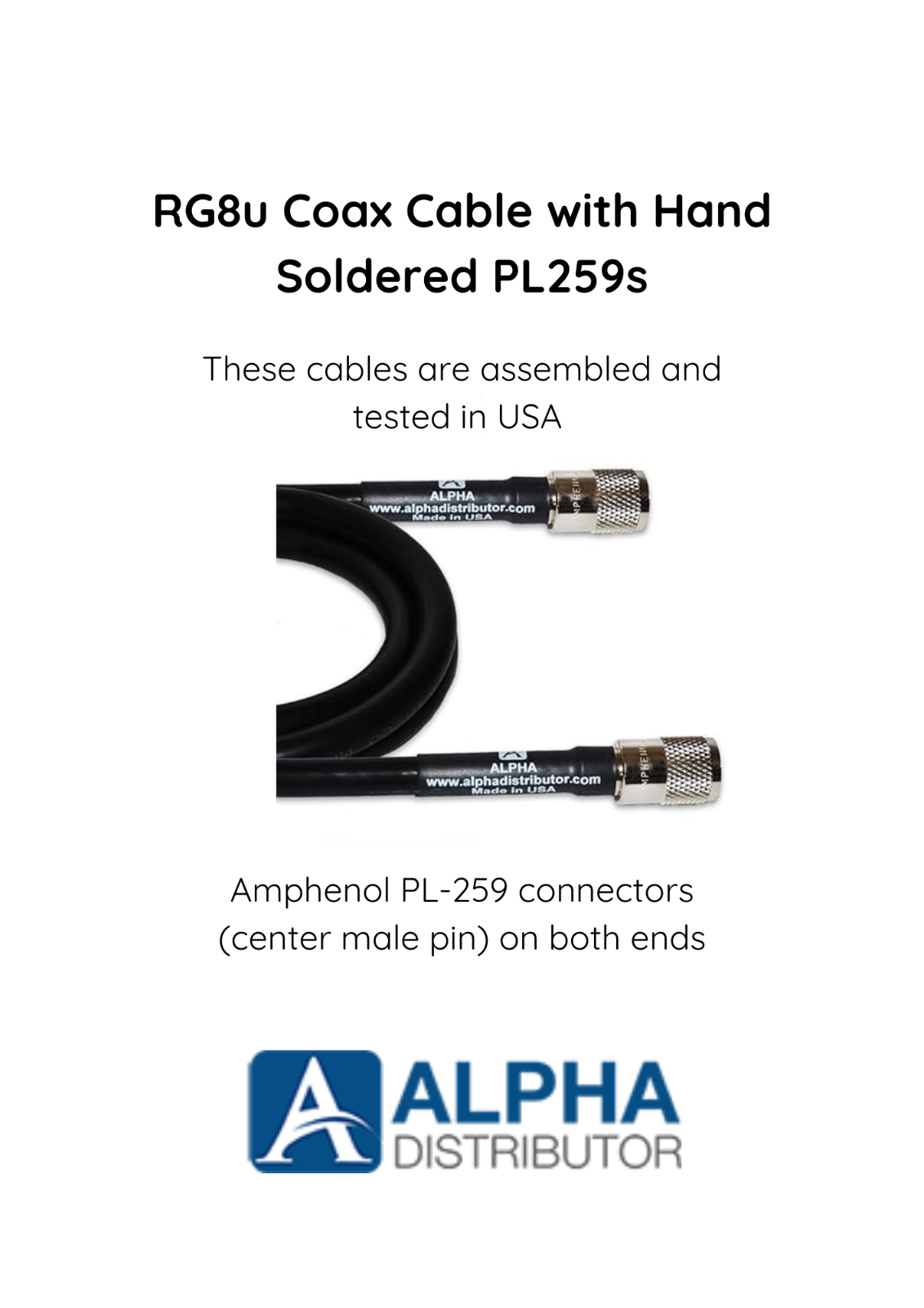 ALPHA - 50ft RG8u Coax Cable with AMPHENOL PL259s attached