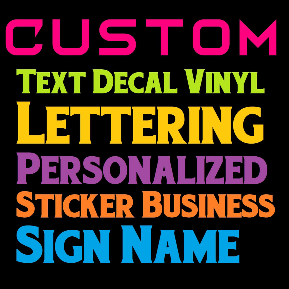 Custom Text Vinyl Lettering Sticker Decal Personalized Any Text - Any Name - [xx