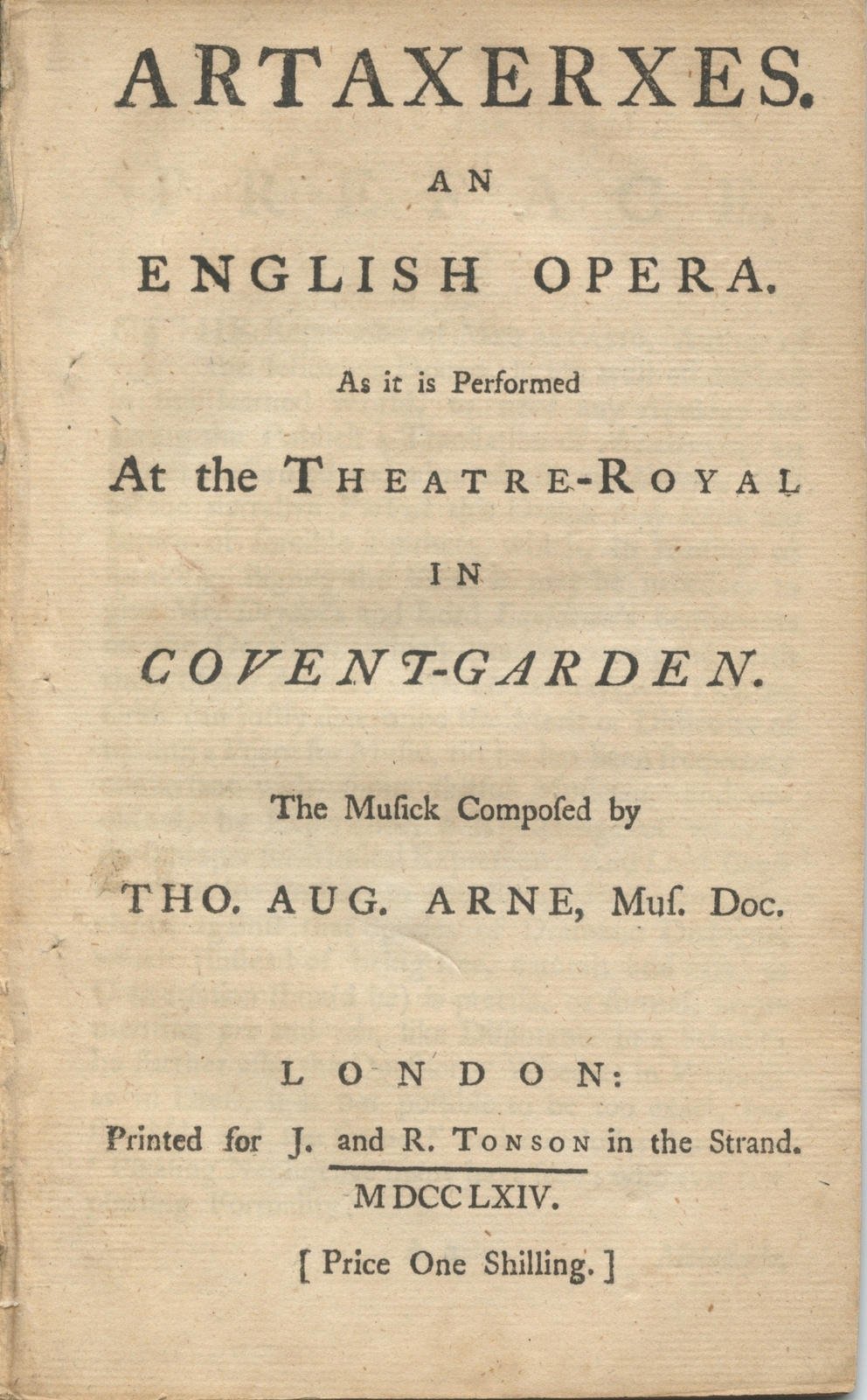 Artaxerxes. An English Opera.  LIBRETTO : Arne, Thomas Augustine.  1764
